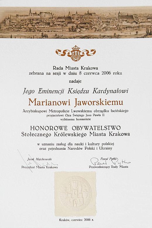 Akt nadania Honorowego Obywatelstwa Stołecznego Królewskiego Miasta Krakowa Księdzu Kardynałowi 
Marianowi Jaworskiemu.